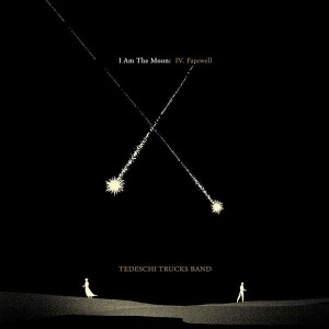 TEDESCHI TRUCKS BAND-I AM THE MOON: IV. FAREWELL