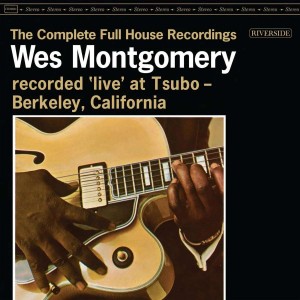 WES MONTGOMERY-THE COMPLETE FULL HOUSE RECORDINGS