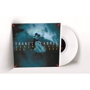 FRANCIS CABREL-SAMEDI SOIR SUR LA TERRE (VINYL)