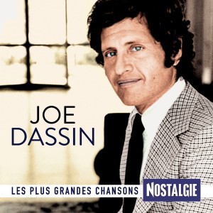 JOE DASSIN-LES PLUS GRAND CHANSONS NOSTALGIE