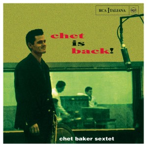 CHET BAKER-CHET IS BACK!