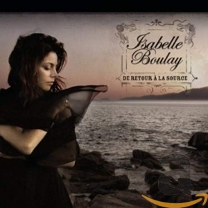 ISABELLE BOULAY-DE RETOUR A LA SOURCE (CD)