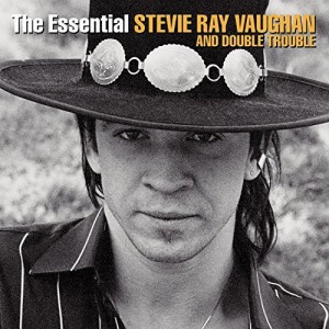 STEVIE RAY VAUGHAN & DOUBLE TROUBLE-THE ESSENTIAL STEVIE RAY VAUGHAN AND DOUBLE TROUBLE