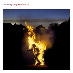 JOHN WESLEY-A WAY YOU´LL NEVER BE (CD)