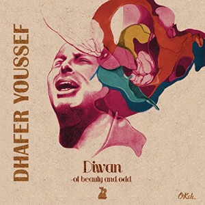 DHAFER YOUSSEF-DIWAN OF BEAUTY AND ODD