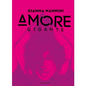 GIANNA NANNINI-AMORE GIGANTE DLX (CD)