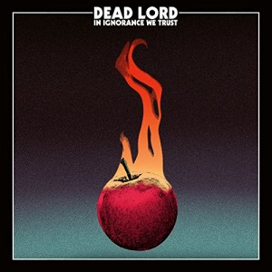 DEAD LORD-IN IGNORANCE WE TRUST (CD)