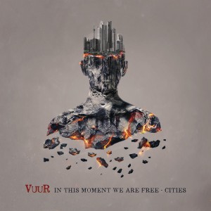 VUUR-IN THIS MOMENT WE ARE FREE - CITIES