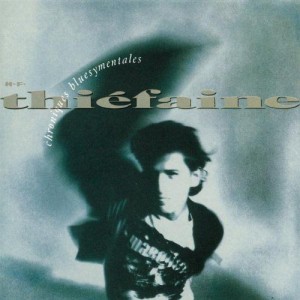 Hubert-Felix Thiefaine - Chroniques Bluesymentales (Vinyl)
