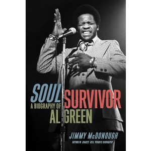 Al Green - Soul Survivor: A Biography Of Al Green (Hardback Book)