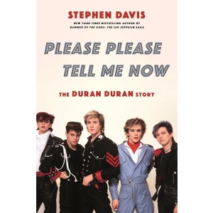 Duran Duran - Please Please Tell Me Now: The Duran Duran Story (Hardback Book)