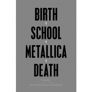 Metallica - Birth. School. Metallica. Death (Hardcover Book)
