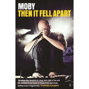 Moby: Then It Fell Apart (Book)