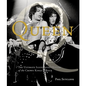 QUEEN-THE ULTIMATE ILLUSTRATED HISTORY OF THE CROWN KINGS OF ROCK