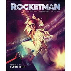 Elton John - Rocketman: The Official Movie Companion Book