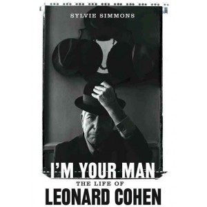 I´m Your Man. The Life Of Leonard Cohen (Book)
