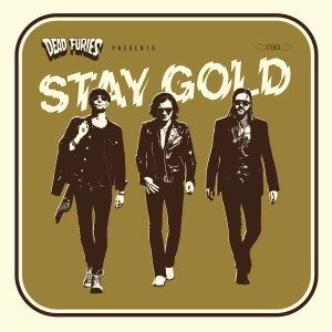 Dead Furies - Stay Gold (2019) (Vinüül)