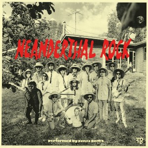 Penza Penza - Neanderthal Rock (2022) (Vinyl)