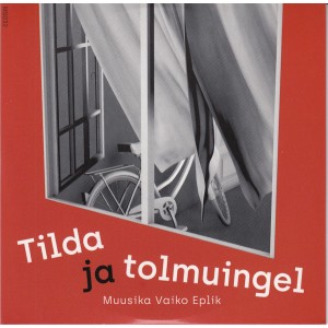 VAIKO EPLIK-TILDA JA TOLMUINGEL (CD)