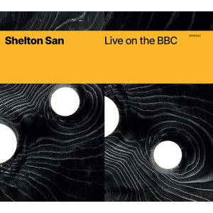 SHELTON SAN-LIVE ON THE BBC (VINÜÜL)