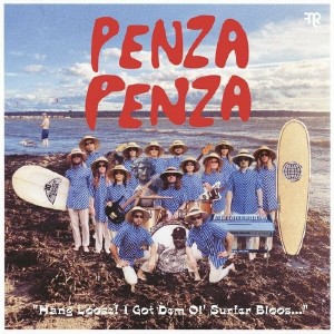 Penza Penza - Hang Loose! I got Dem Ol´ Surfer Bloos... (2025) (Vinüül)