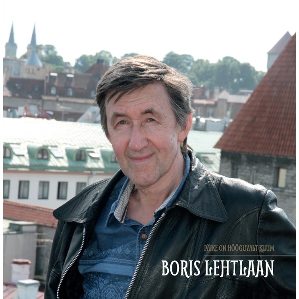 Boris Lehtlaan - Päike on hõõguvalt kuum (2015) (CD)