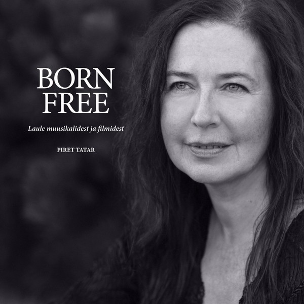 Piret Tatar - Born Free (Laule muusikalidest ja filmidest) (2025) (Vinüül)