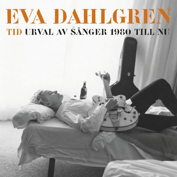 Eva Dahlgren - Tid. Urval av sånger 1980 till nu  (2012) (2CD)