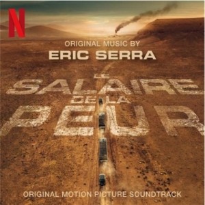 Eric Serra - Le Salaire De La Peur (OST) (CD)