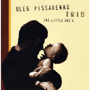 Oleg Pissarenko - The Little One´s (2004) (CD)