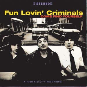 Fun Lovin´ Criminals - Come Find Yourself (1996) (CD)