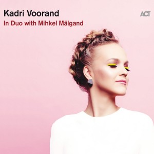 KADRI VOORAND-IN DUO WITH MIHKEL MÄLGAND (VINYL)