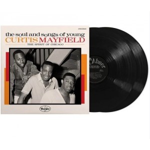 Various Artists - The Soul and Songs of Curtis Mayfield: The Spirit Of Chicago (2x Vinyl. Black Friday RSD 2024)