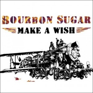 Bourbon Sugar - Make A Wish (2021) (Vinüül)