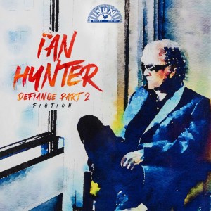 IAN HUNTER-DEFIANCE PART 2: FICTION (CD)