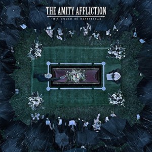 AMITY AFFLICTION-THIS COULD BE HEARTBREAK