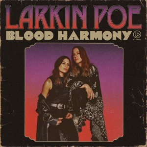 Larkin Poe - Blood Harmony (2022) (Opaque Bone / White Vinyl)