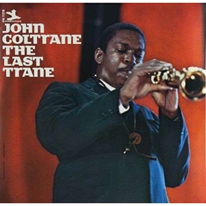 JOHN COLTRANE-THE LAST TRANE
