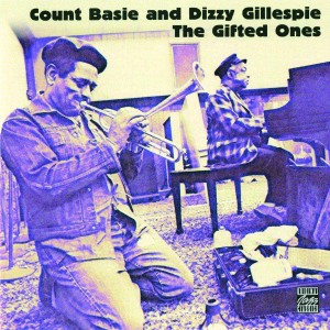 COUNT BASIE & DIZZY GILLESPIE-GIFTED ONES (CD)