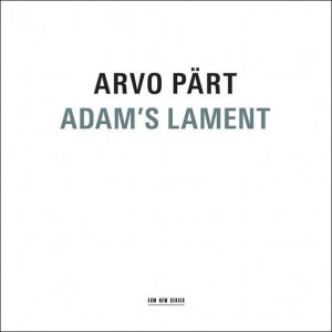 ARVO PÄRT-ADAM´S LAMENT (2012) (CD)