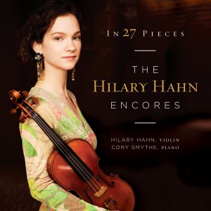 HILARY HAHN-IN 27 PIECES: THE HILARY HAHN ENCORES