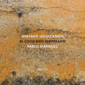 Gustavo Leguizamon - El Cuchi Bien Temperado (2014) (CD)