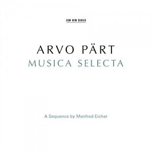 ARVO PÄRT-MUSICA SELECTA (2015) (2CD)