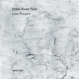 Erkki-Sven Tüür - Lost Prayers (2020) (CD)