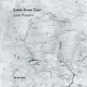 ERKKI-SVEN TÜÜR-LOST PRAYERS