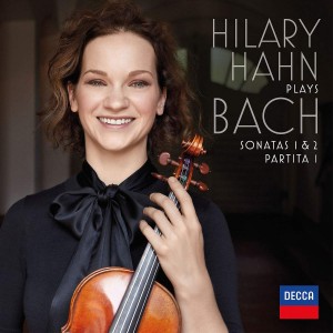 HILARY HAHN-HILARY HAHN PLAYS BACH: VIOLIN SONATAS NOS. 1 & 2; PARTITA NO. 1