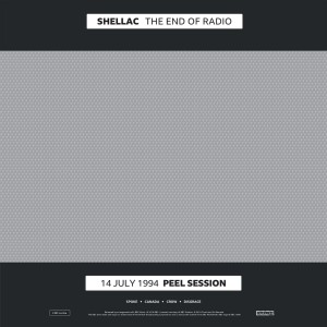 Shellac - The End Of Radio (The John Peel Sessions) (1994/2004) (2x Vinyl)