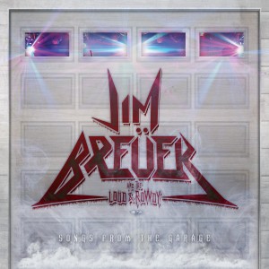 JIM BREUER AND THE LOUD & ROWDY-SONGS FROM THE GARAGE (CD)