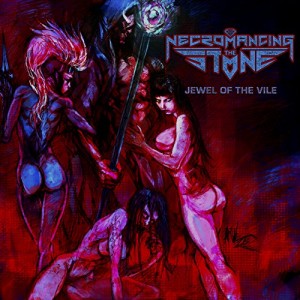NECROMANCING THE STONE-JEWEL OF THE VILE (CD)