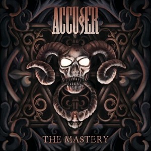 ACCUSER-THE MASTERY (CD)